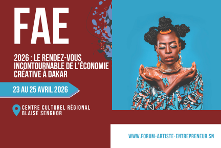 Forum de l’Artiste Entrepreneur 2026 : Le Rendez-vous Incontournable de l'Économie Créative à Dakar